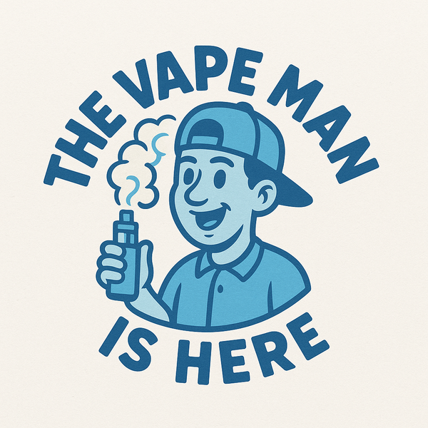 THE VAPE MAN IS HERE 